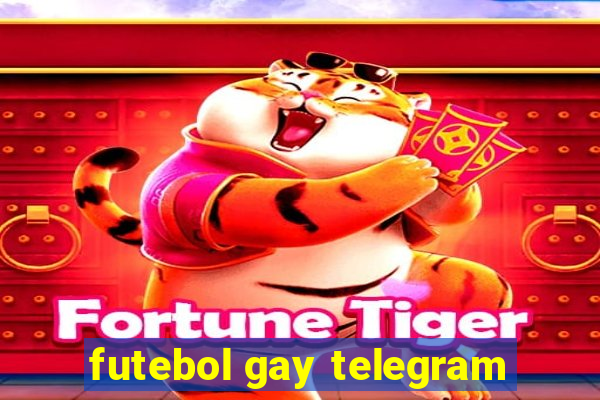 futebol gay telegram